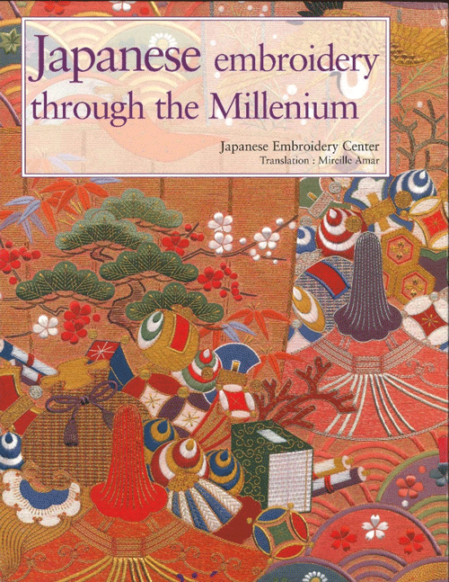 Auction31 - Textbook in English/French: Japanese Embroidery through the Millennium - Nuido - The Way of Japanese Embroidery Site Auction31 - Textbook in English/French: Japanese Embroidery through the Millennium - Nuido - The Way of Japanese Embroidery Site